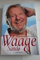 Et ekstremt lykkeligt livOm Vaage SandøForlag Turbulens i samarbejde med Niels Ole Qvist2010Sideantal 287