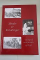Minder og erindringer - en bog til min familie og slægtUdfyld bogen, så dine børn og børnebog ved mere om dig, når du bliver rigtig gammel eller er død, - det bliver de glade for. På tidspunkt kan de jo ikke spørge dig.Askholm Forlag1999Sideantal: